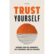 Trust Yourself