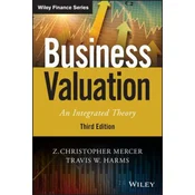 Business Valuation - An Integrated Theory, Third Edition