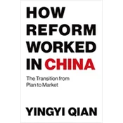 How Reform Worked in China
