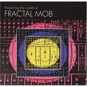 Fractal Mob - Presenting The World Of Fractal Mob (LP)