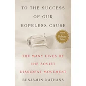 To the Success of Our Hopeless Cause (Pulitzer Prize Winner)