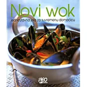 NOVI WOK - jednostavna jela za suvremenu domacicu