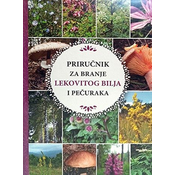 Prirucnik za branje lekovitog bilja i pecuraka