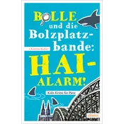Bolle und die Bolzplatzbande: Hai-Alarm!