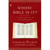 Whose Bible Is It?: A Short History of the Scriptures