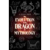 The Evolution of the Dragon in Mythology