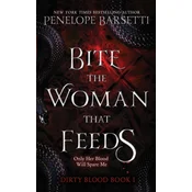 Bite the Woman That Feeds