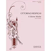 RESPIGHI:SECHS KLEINE STUCKE 4HANDS PIANO