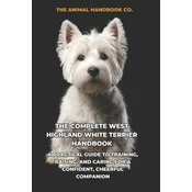 The Complete West Highland White Terrier Handbook