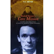 Rudolf Steiners Core Mission
