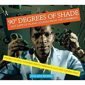 Various Artists - 90° Degrees Of Shade (Hot Jump-Up Island Sounds From The Caribbean) (Volume One) (2 LP)