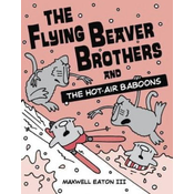Flying Beaver Brothers and the Hot Air Baboons