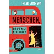 Menschen, die wir noch nicht kennen