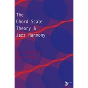 The Chord Scale Theory & Jazz Harmony