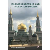 Islamic Leadership and the State in Eurasia