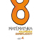 Matematyka SP 8 Kalendarz ósmoklasisty GWO