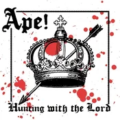 APE! - Hunting With The Lord (LP)