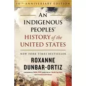 Indigenous Peoples History of the United States (10th Anniversary Edition), An