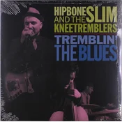 Hipbone Slim & The Kneetr - Tremblin The Blues (LP)