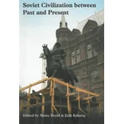 Soviet Civilization Between Past & Present