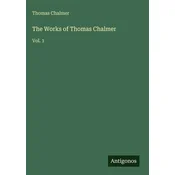 The Works of Thomas Chalmer