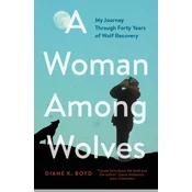 A Woman Among Wolves