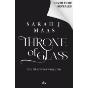 Maas, S: Throne of Glass - Die Sturmbezwingerin