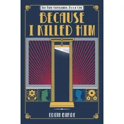 Because I Killed Him
