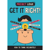 Project Logic: Get it Right!