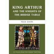 King Arthur and the Knights of the Bridge Table