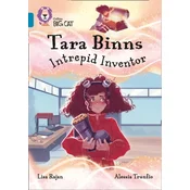 Tara Binns: Intrepid Inventor