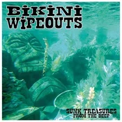 Bikini Wipeouts - Sunk Treasures From The Deep (LP)