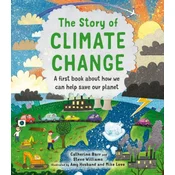 The Story of Climate Change: A First Book about How We Can Help Save Our Planet