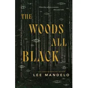 The Woods All Black