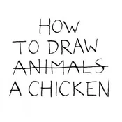 How to Draw a Chicken