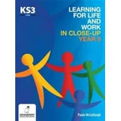 Learning for Life and Work in Close-Up - Year 9 - Key Stage 3
