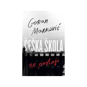 Ceška škola ne postoji - Goran Markovic