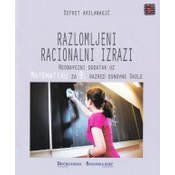 Matematika 9. neobavezni dodatak uz Matematiku za 9. razred - Razlomljeni racionalni izrazi