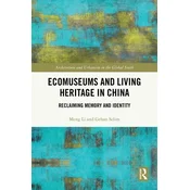 Ecomuseums and Living Heritage in China