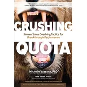 Crushing Quota: Proven Sales Coaching Tactics for Breakthrough Performance