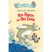 Pelle und Pinguine - Kein Problem, sagt Papa Eisbär