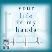 AUDIBOOK Avdio knjiga: Your Life In My Hands - a junior doctors story
