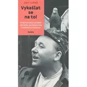 Vykašlat se na to!
