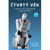 Četrta doba: inteligentni roboti, misleči računalniki in prihodnost človeštva - Byron Reese