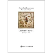 RAUTAVAARA:ORPHEUS SINGT FOR MIXED CHOIR