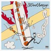 Mudhoney - Every Good Boy Deserves Fudge (Reissue) (2 LP)