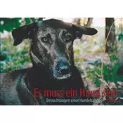 Es muss ein Hund sein