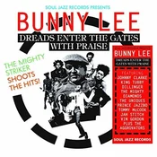 Bunny Lee - Dreads Enter The Gates With Praise (3 LP)