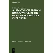 A Lexicon of French Borrowings in the German Vocabulary (1575-1648)