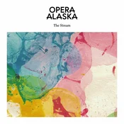 Opera Alaska - The Stream (LP)